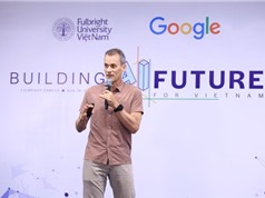 Google tài trợ cho ĐH Fulbright Việt Nam 1,5 triệu USD để nghiên cứu và giáo dục về AI